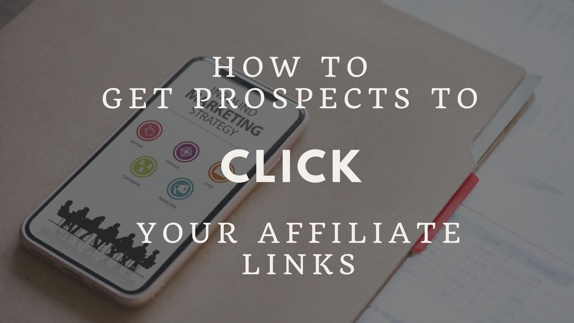 How to Get Prospects to Click on Your Affiliate Links