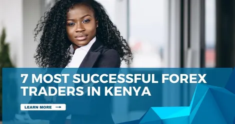 7 Most Successful Forex Traders in Kenya