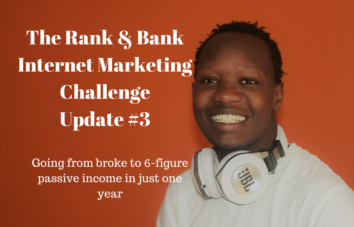 Rank and Bank Update #3: Going from Broke to 6-Figure Passive Income in Just One Year