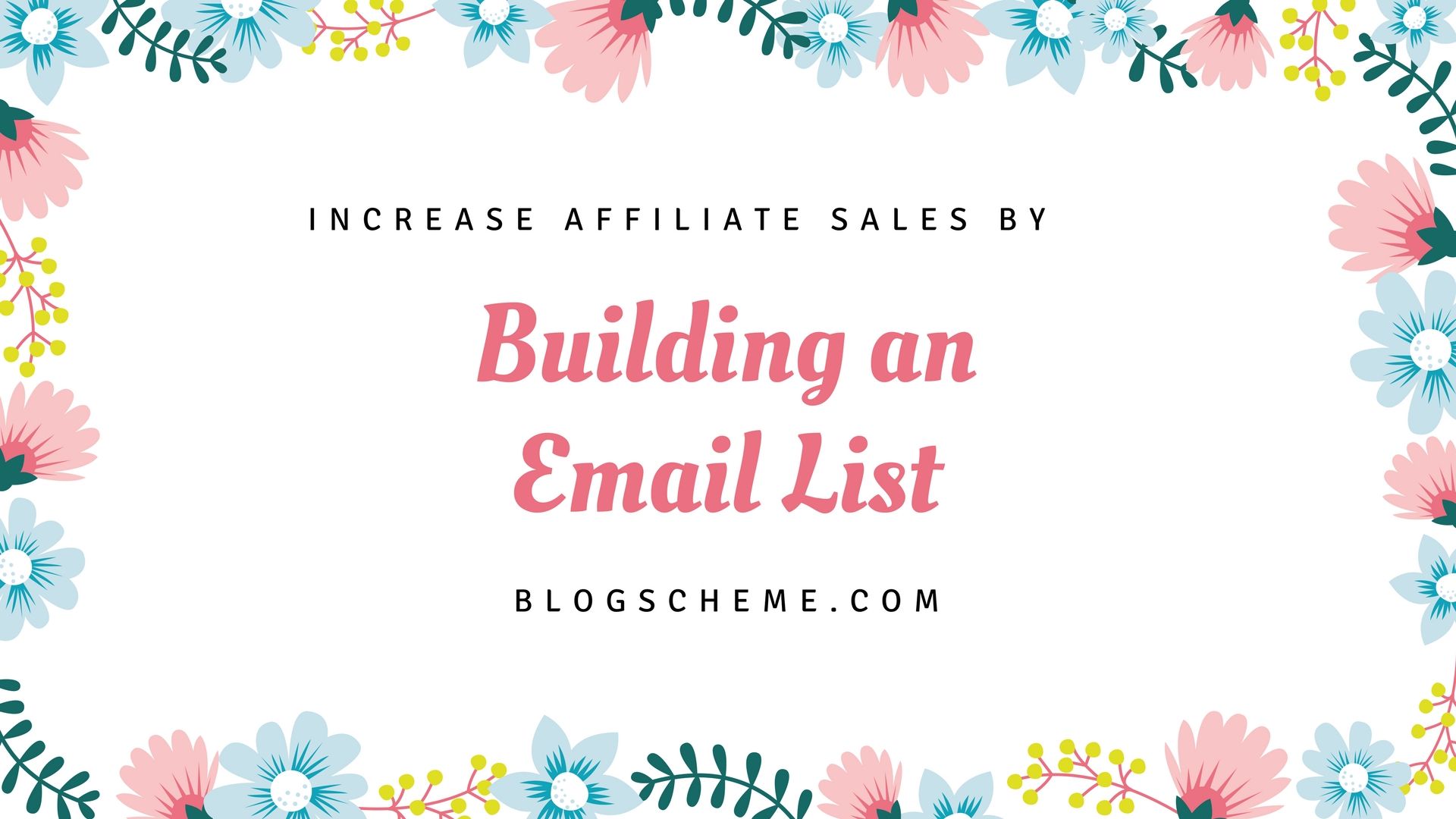 Building a Targeted Email List to Automate Your Affiliate Sales