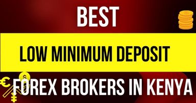 Best Forex Brokers in Kenya With Low Minimum Deposit