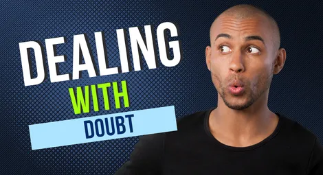 8 Ways for Dealing with Doubt