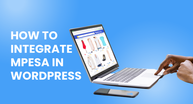 Mpesa Integration to Website: Learn How to Add Mpesa API to Your Site
