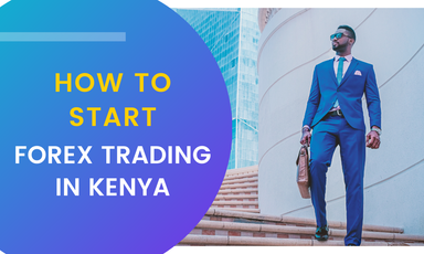 How to Start Forex Trading in Kenya